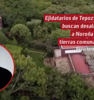 Ejidatarios de Tepoztlán buscan desalojar a Noroña por tierras comunales