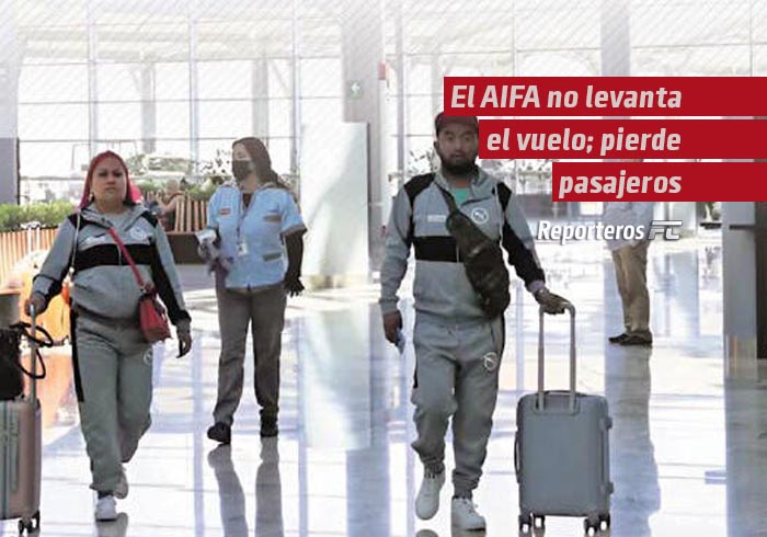 El AIFA no levanta el vuelo; pierde pasajeros