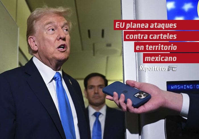 EU planea ataques contra carteles en territorio mexicano, reporta NBC News; incluye envío de tropas