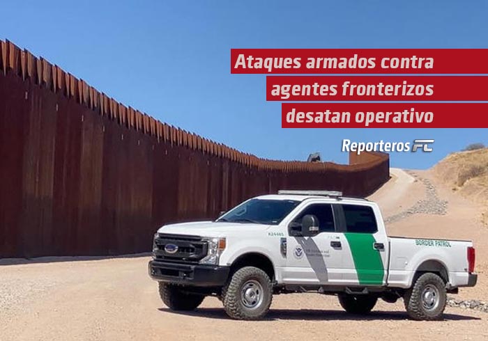 Ataques armados contra agentes fronterizos desatan un operativo en la frontera entre EE.UU. y México