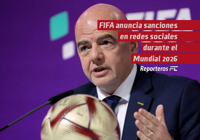 FIFA anuncia sanciones en redes sociales durante el Mundial 2026