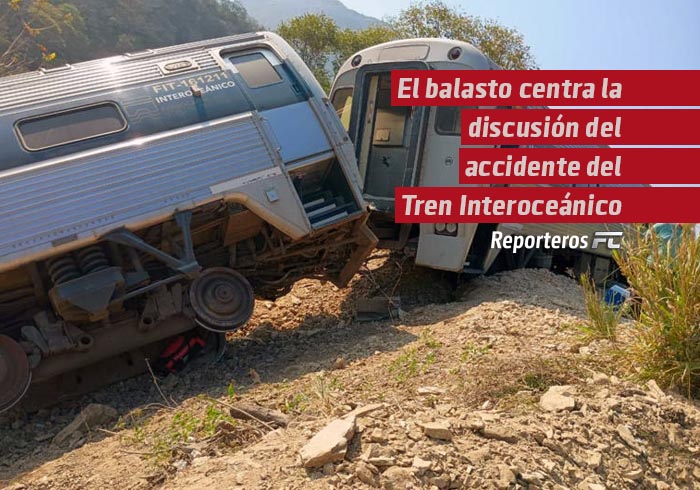 El balasto centra la discusión del accidente del Tren Interoceánico