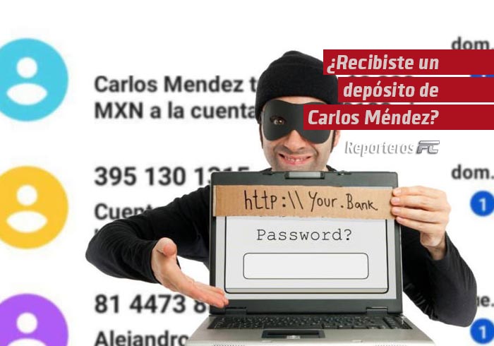 ¿Recibiste un depósito de Carlos Méndez?