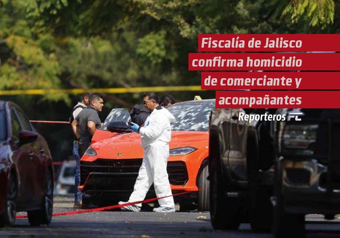 Fiscalía de Jalisco confirma homicidio de comerciante, su hija y un escolta en balacera en Guadalajara