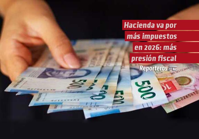 Hacienda va por más impuestos en 2026: más presión fiscal