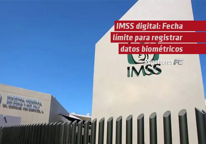 IMSS digital: Fecha límite para registrar datos biométricos y proteger pago de pensión