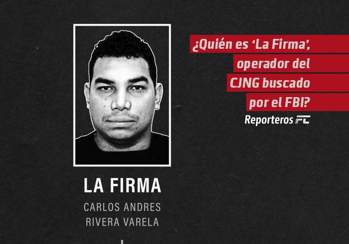 ¿Quién es ‘La Firma’, operador del CJNG buscado por el FBI?