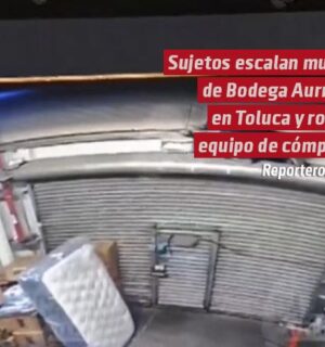 Sujetos escalan muros de Bodega Aurrera en Toluca y roban equipo de cómputo