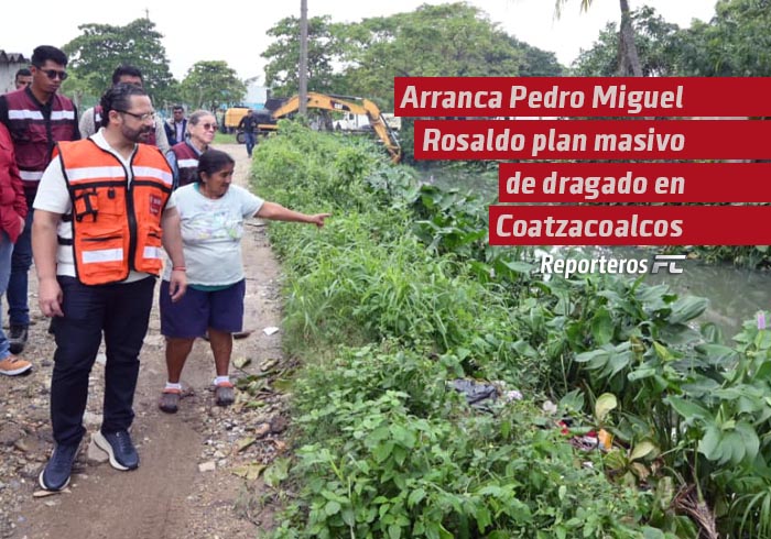 Arranca Pedro Miguel Rosaldo plan masivo de dragado en Coatzacoalcos