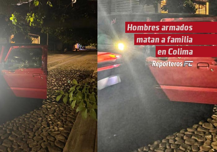 Hombres armados matan a familia en Colima