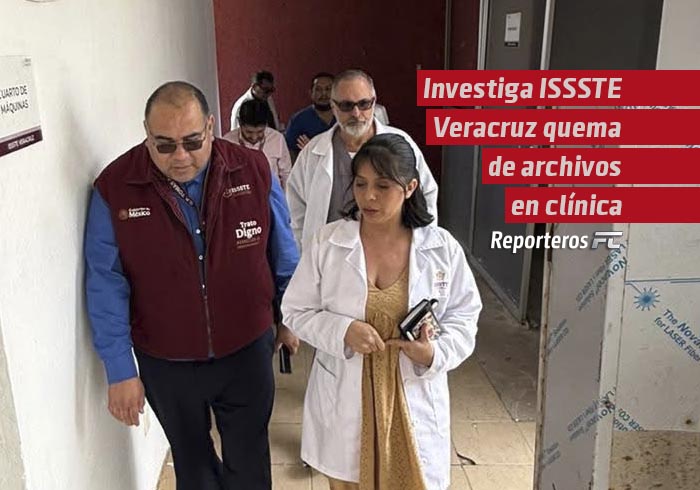 Investiga ISSSTE Veracruz quema de archivos oficiales en clínica de Coatzacoalcos