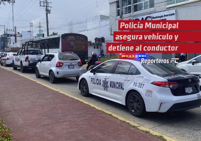Policía Municipal asegura vehículo y detiene a un conductor en la colonia María de la Piedad