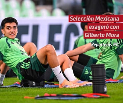 Selección Mexicana exageró con Gilberto Mora