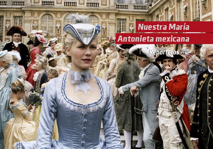 Nuestra María Antonieta mexicana