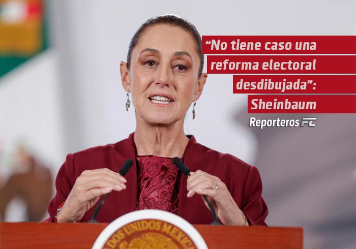 “No tiene caso una reforma electoral desdibujada”: Sheinbaum enfrenta la resistencia de sus aliados