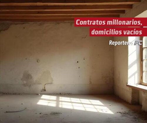 Contratos millonarios, domicilios vacíos