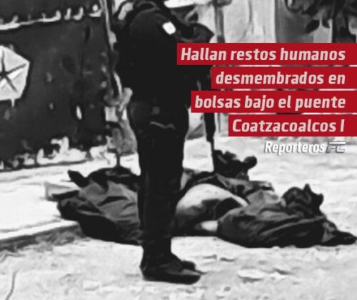 Hallan restos humanos desmembrados en bolsas bajo el puente Coatzacoalcos I