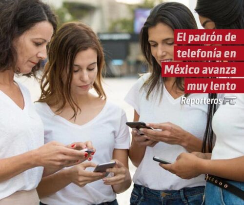 El padrón de telefonía en México avanza tan lento que ahora enfrenta una misión casi imposible