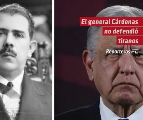 El general Cárdenas no defendió tiranías