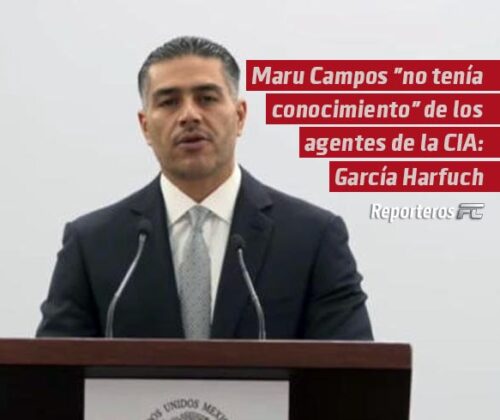 Maru Campos «no tenía conocimiento» de los agentes de la CIA en el operativo, revela García Harfuch