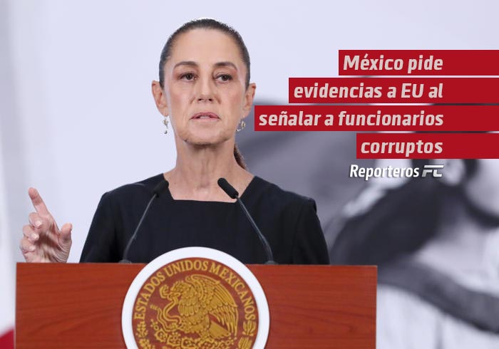 México pide evidencias a Estados Unidos al señalar a funcionarios corruptos