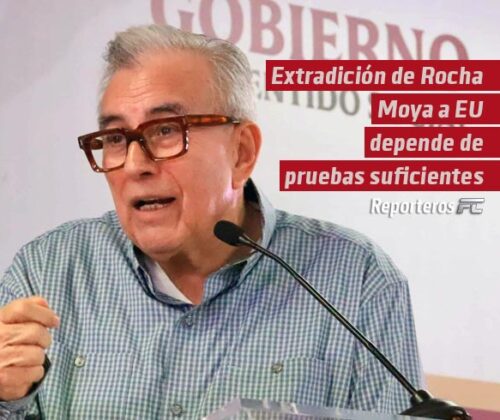 Extradición de gobernador de Sinaloa a EE.UU. depende de pruebas suficientes