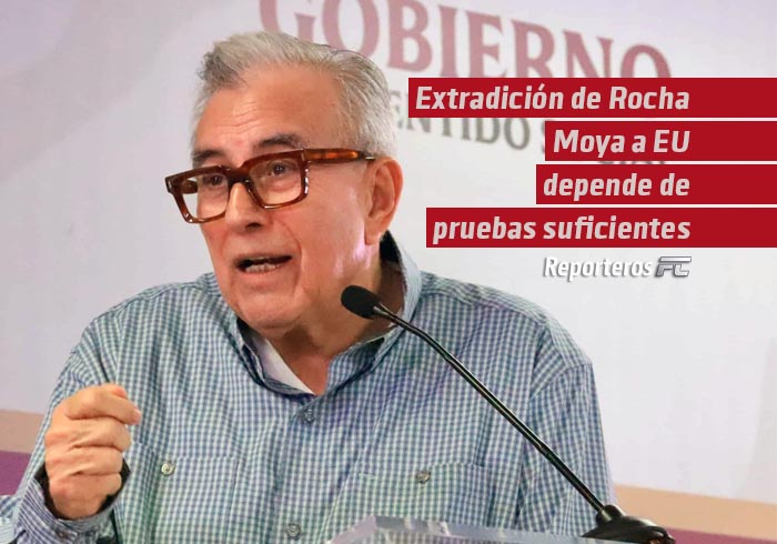 Extradición de gobernador de Sinaloa a EE.UU. depende de pruebas suficientes