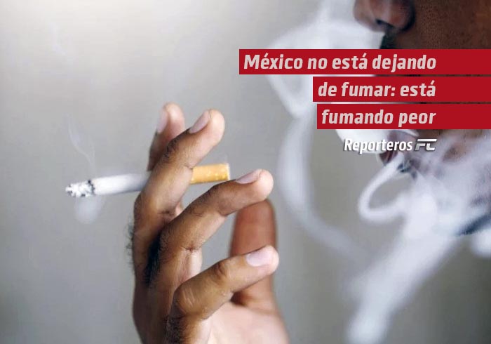 México no está dejando de fumar: está fumando peor