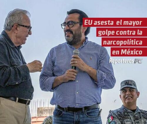 Estados Unidos asesta el mayor golpe contra la narcopolítica en México