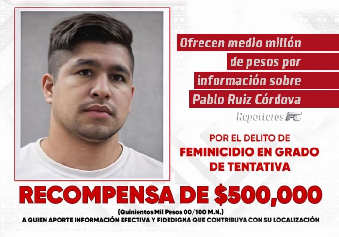 Ofrecen medio millón de pesos por información sobre Pablo Ruiz Córdova