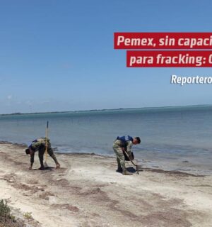 Pemex, sin capacidad para fracking: ONG