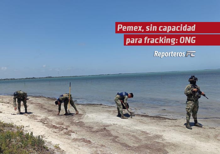 Pemex, sin capacidad para fracking: ONG