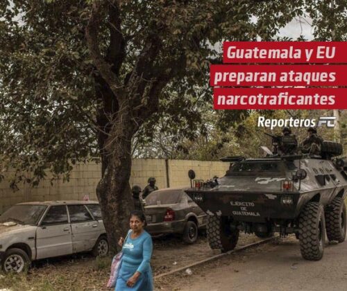 Guatemala y EU preparan ataques conjuntos a narcotraficantes