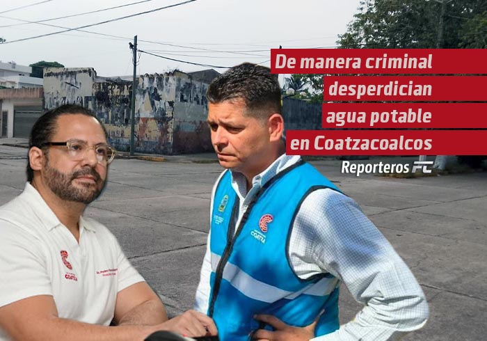 Empresa desperdicia agua potable en el Centro de Coatzacoalcos ante la inacción de CMAS