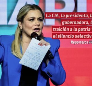 La CIA, la presidenta, la gobernadora, la traición a la patria y el silencio selectivo