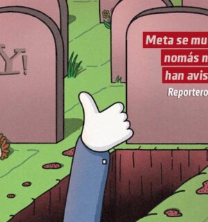 Meta se muere, nomás no le han avisado