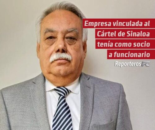 Empresa vinculada al Cártel de Sinaloa tenía como socio a funcionario