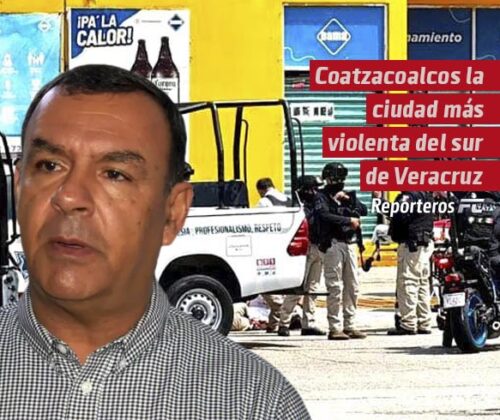 Coatzacoalcos la ciudad más violenta del sur de Veracruz
