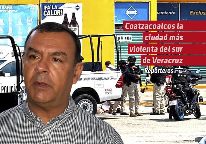 Coatzacoalcos la ciudad más violenta del sur de Veracruz