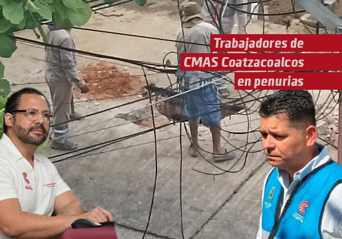 Trabajadores de CMAS Coatzacoalcos en penurias