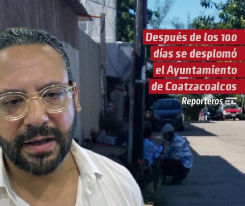 Después de los 100 días se desplomó el H. ayuntamiento de Coatzacoalcos