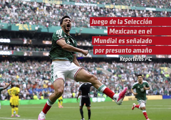 ¡Insólito! Juego de la Selección Mexicana en el Mundial es señalado por presunto amaño