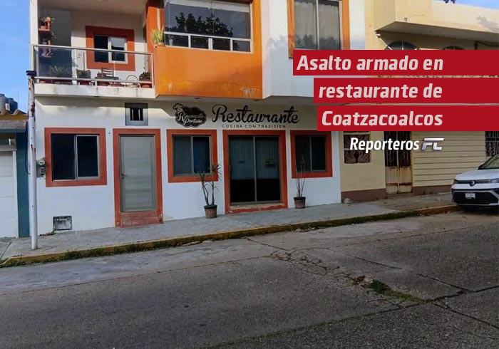 Asalto armado en restaurante de Coatzacoalcos deja botín de 53 mil pesos