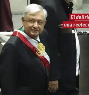 El delirio de una reelección