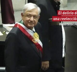 El delirio de una reelección