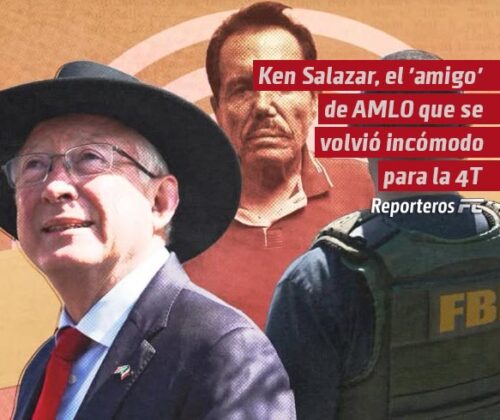 Ken Salazar, el ‘amigo’ de AMLO que se volvió incómodo para la 4T