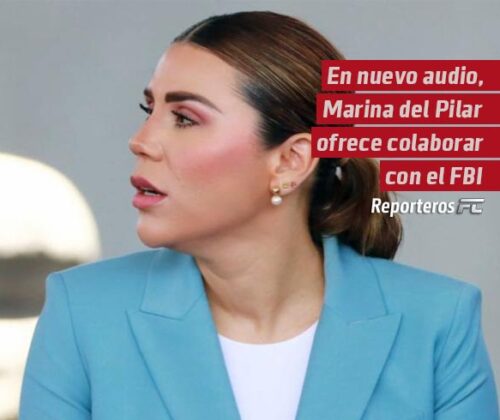 En nuevo audio, Marina del Pilar ofrece colaborar con el FBI