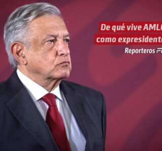 De qué vive AMLO como expresidente