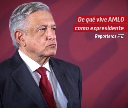 De qué vive AMLO como expresidente