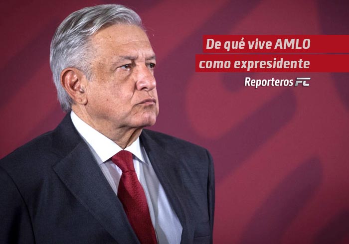 De qué vive AMLO como expresidente